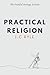 Practical Religion
