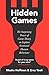 Hidden Games by Erez Yoeli