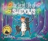 The Secret Life of Shadows