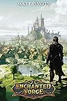 Enchanted Forge by Matt Pivots