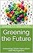 Greening the Future: Innova...