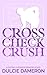 Cross Check Crush by Dulcie Dameron