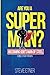 Are You a Super Man? by Steve Etner