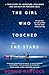 The Girl Who Touched The Stars by Bonnie Hancock The Girl Who Touched The Stars by Bonnie Hancock