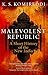 Malevolent Republic: A Short History of the New India