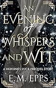 An Evening of Whispers and Wit