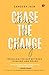 Chase the Change by Sandeep Jain