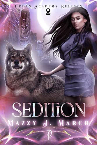 Sedition (Urban Academy Rejects Book 2)