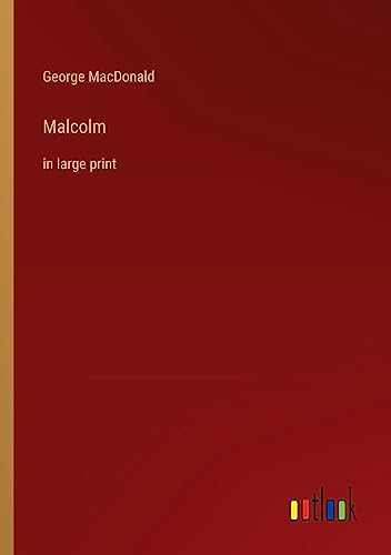 Malcolm: in large print