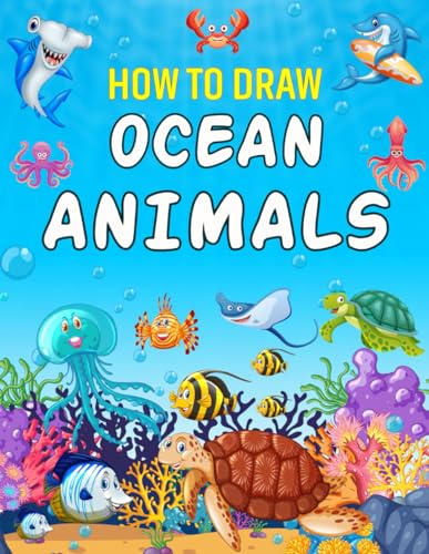 How to Draw Ocean Animals (How to Draw Series)