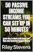 50 Passive Income Streams You Can Set Up in 50 Minutes: Learn How to Work from Home Full-Time and Generate Passive Income