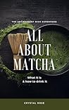 All About Matcha: What it is and how to drink it