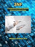 Mastering 3NF. A Comprehensive Guide to Efficient Relational Database Design