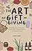 The DIY-ers Guide to Gift Giving  by Ann Gun