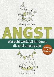Wat echt werkt bij kinderen die snel angstig zijn (Paperback)