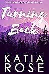 Turning Back (Three Rivers, #2)