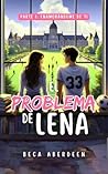 El Problema de Lena: Parte 1 Enamorándome de ti.: New Adult Romántica. Un friends to lovers donde él le da lecciones de seducción a ella. (Campus Sídney) (Spanish Edition)
