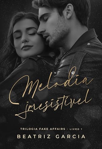 Melodia Irresistível (Trilogia Fake Affairs - Livro 1) (Portuguese Edition)