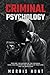 Criminal Psychology by Morris Hunt