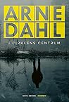 I cirklens centrum by Arne Dahl