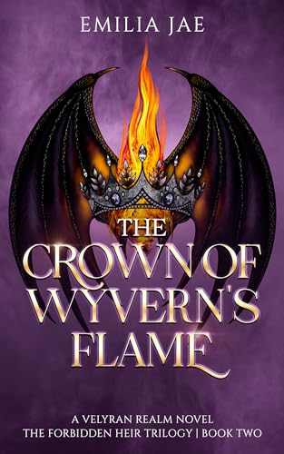 The Crown of Wyvern's Flame (The Forbidden Heir Trilogy, #2)