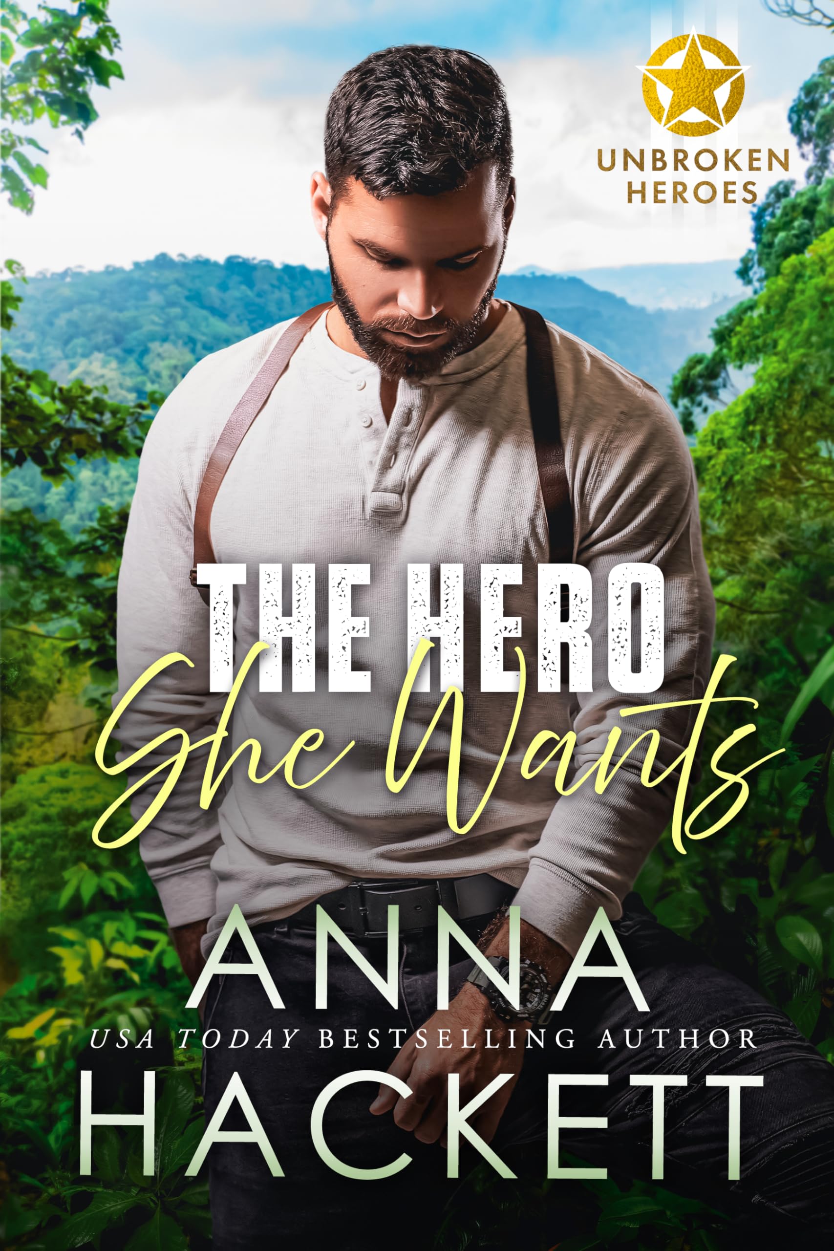 The Hero She Wants (Unbroken Heroes, #2)
