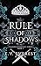 Rule of Shadows (Shadows & ...