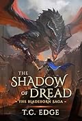 The Shadow of Dread: The Bladeborn Saga, Book Six 