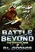 BATTLE BEYOND by R.L. Giddings BATTLE BEYOND by R.L. Giddings