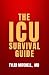 THE ICU SURVIVAL GUIDE