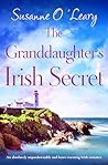 The Granddaughter's Irish Secret by Susanne O'Leary