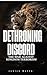 Dethroning Discord by Janice Watts