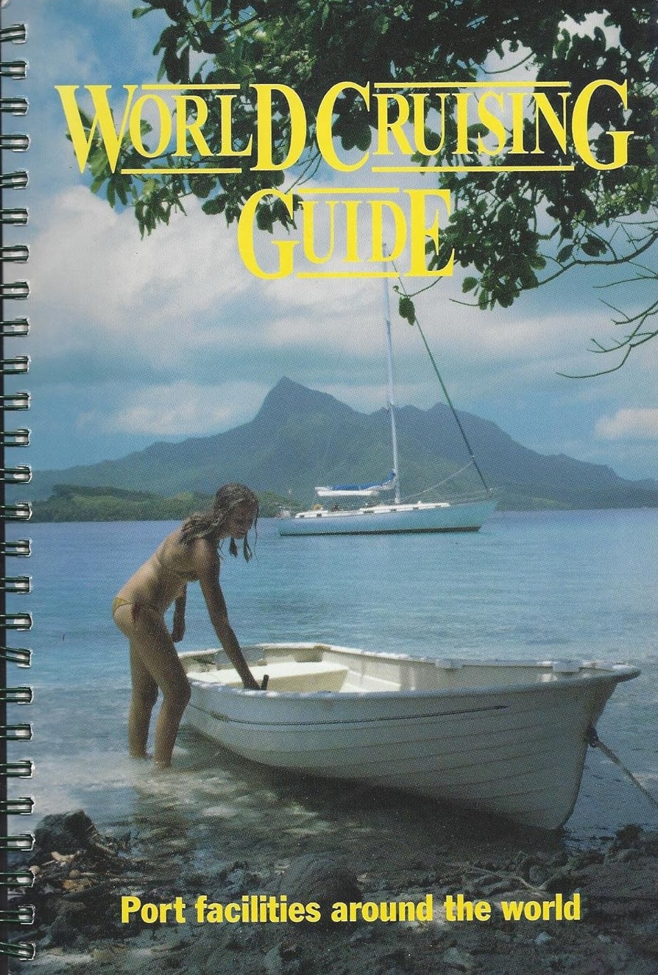 World Cruising Guide: Port Facilities Around the World