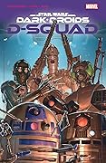 Star Wars: Dark Droids: D-Squad