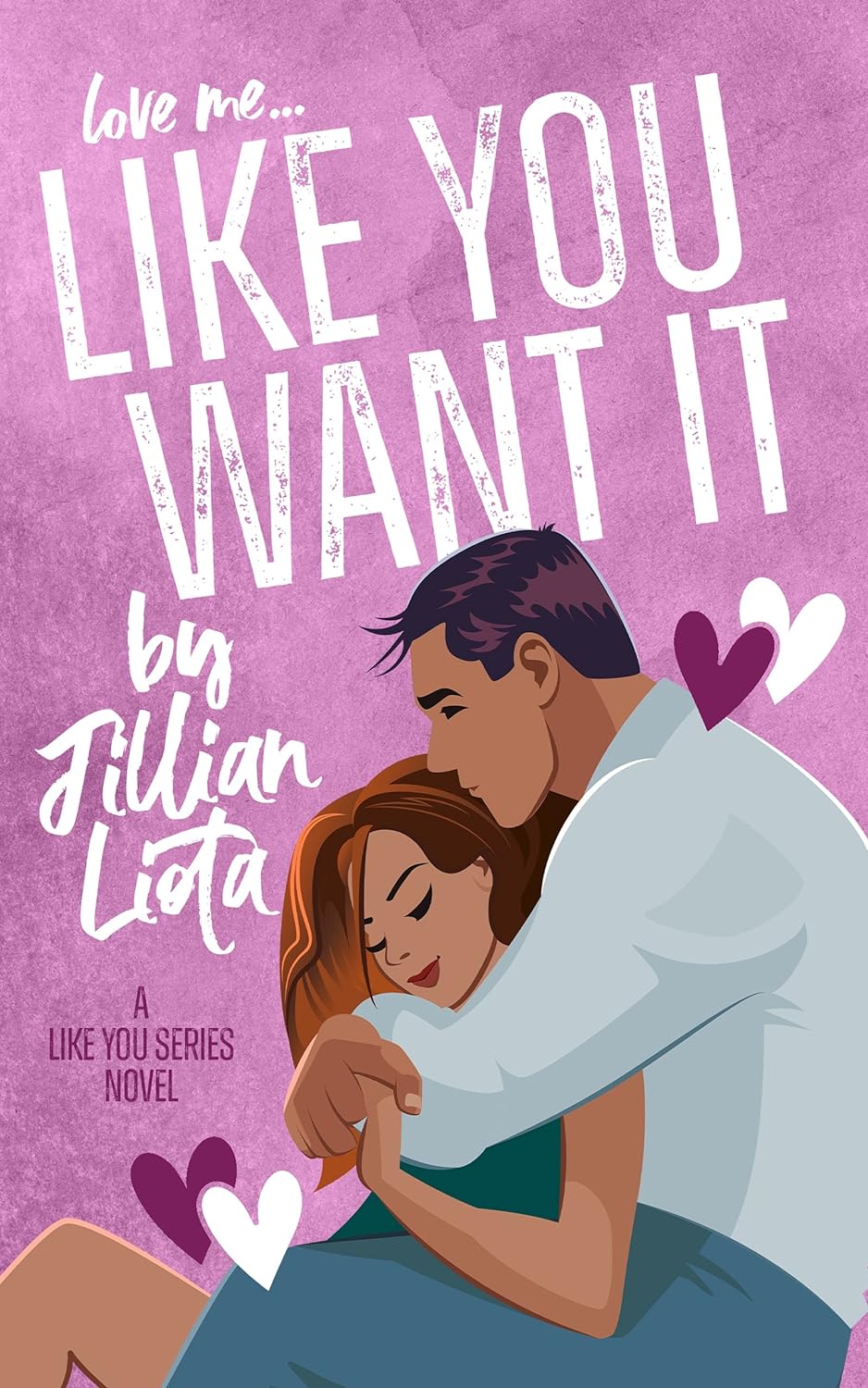 Like You Want It (Like You #2)