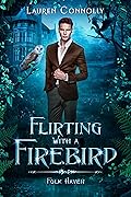 Flirting With a Firebird