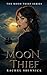 Moon Thief by Rachel Shinnick Moon Thief by Rachel Shinnick