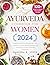 The Ayurveda Cookbook for W...