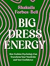Big Dress Energy:...