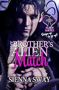 My Brother's Alien Match