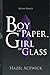 Boy of Paper, Girl of Glass...