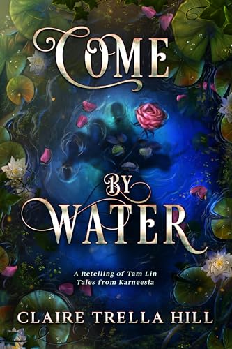 Come by Water (Tales from Karneesia #2)