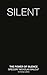 Silent: The Power of Silence (Step)