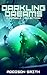 Darkling Dreams: A Drabble Collection (Shacklebound Books)