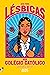 Guia para Lésbicas num Colé...