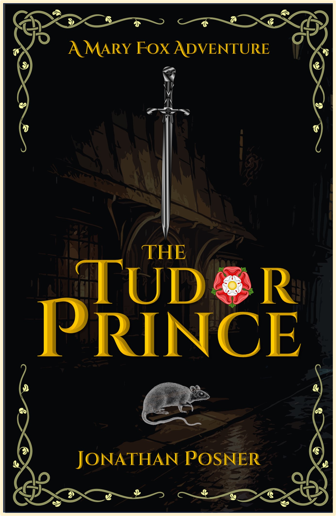 The Tudor Prince: A gripping tale of danger and deception that goes right to the top of Henry VIII's court (The Mary Fox Adventures Book 2)