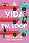 A Vida em Loop