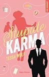 Stupide Karma by Tessa Wolf