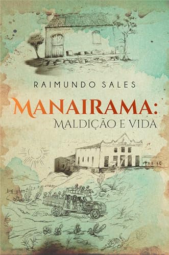 Manairama - Maldição e Vida (Portuguese Edition)