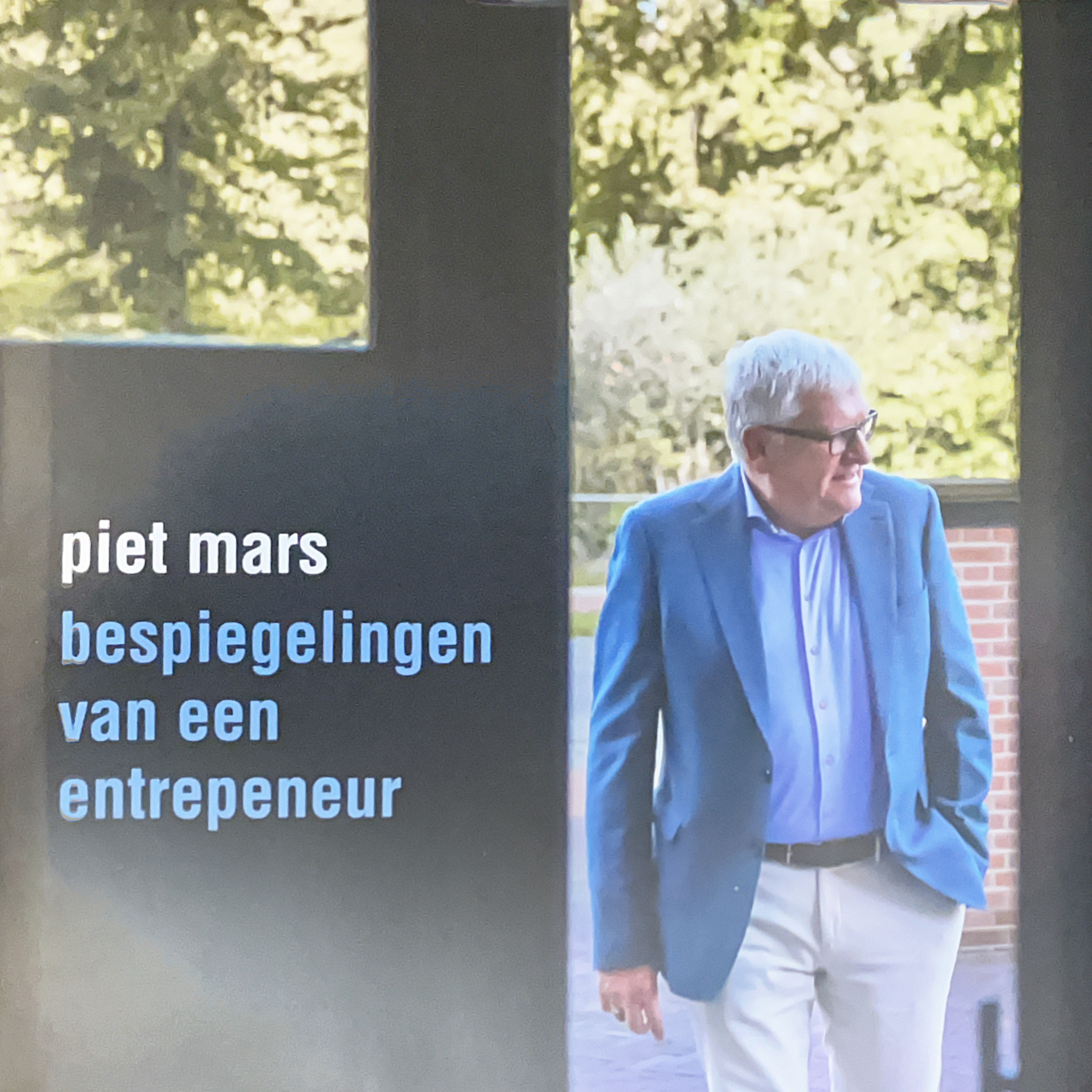 Piet Mars: bespiegelingen van een entrepeneur